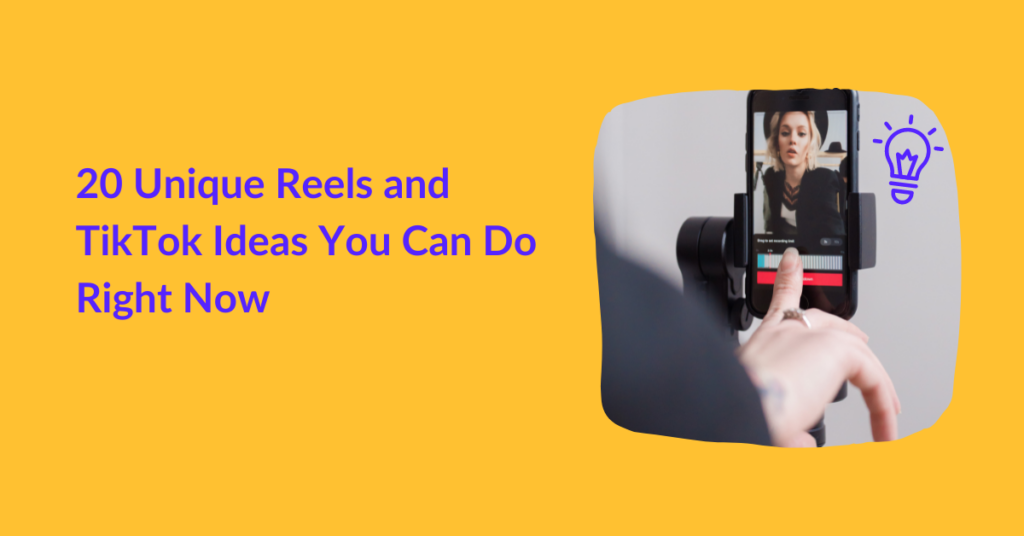 20 Unique Reels and TikTok Ideas You Can Do Right Now