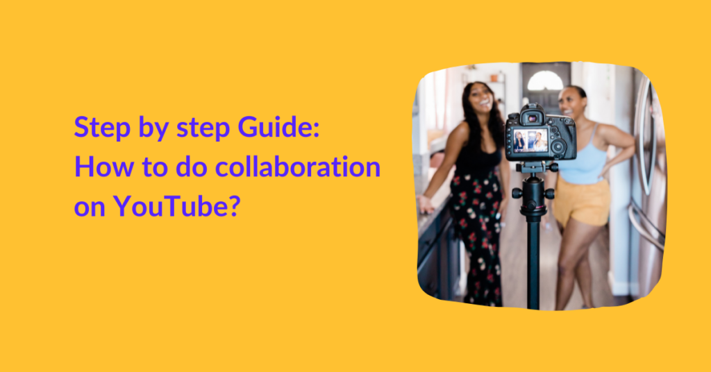 Step by step Guide How to do collaboration on YouTube?