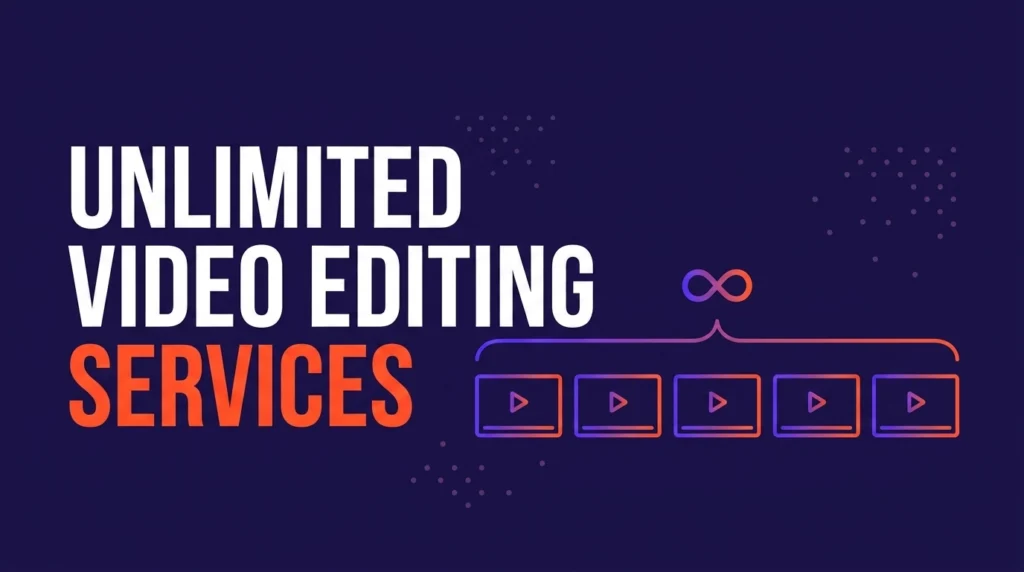 unlimited video editing services