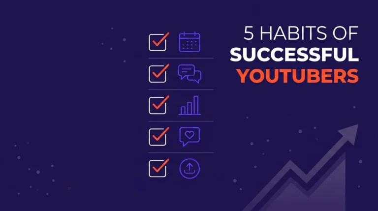 5 Habits of Highly Successful YouTubers