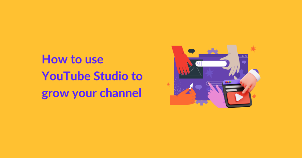 Using  Studio To Grow Your  Channel