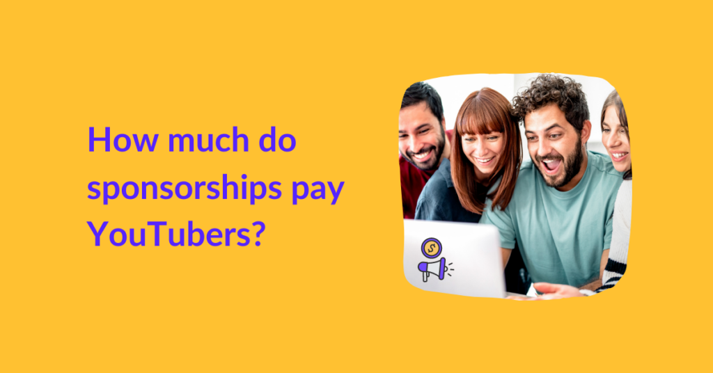 How much do sponsorships pay YouTubers?
