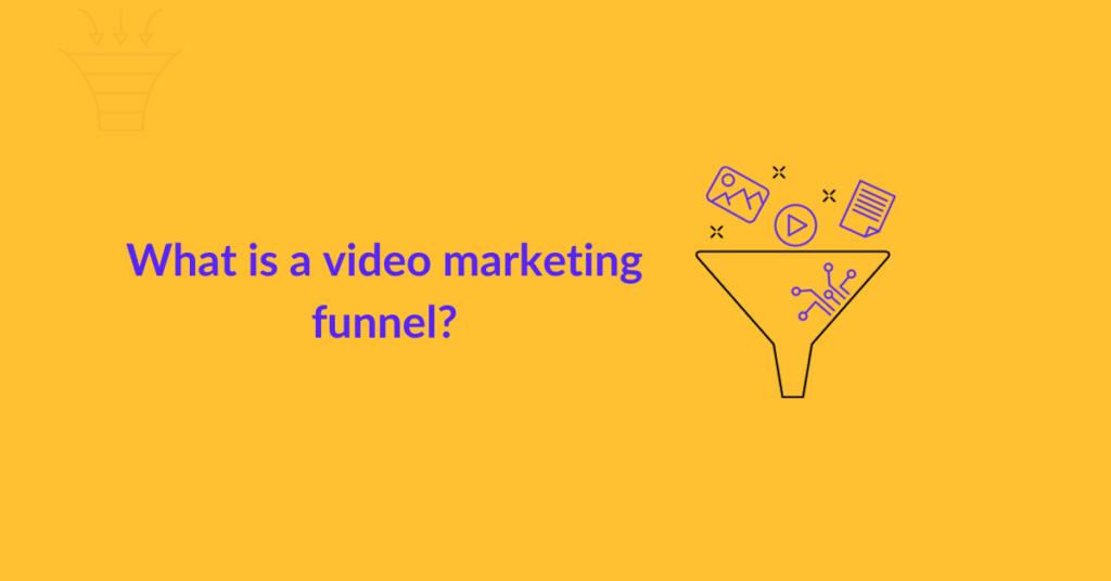 What is a video marketing funnel?