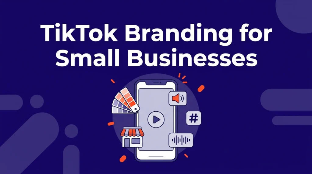 tiktok video branding for small businesses
