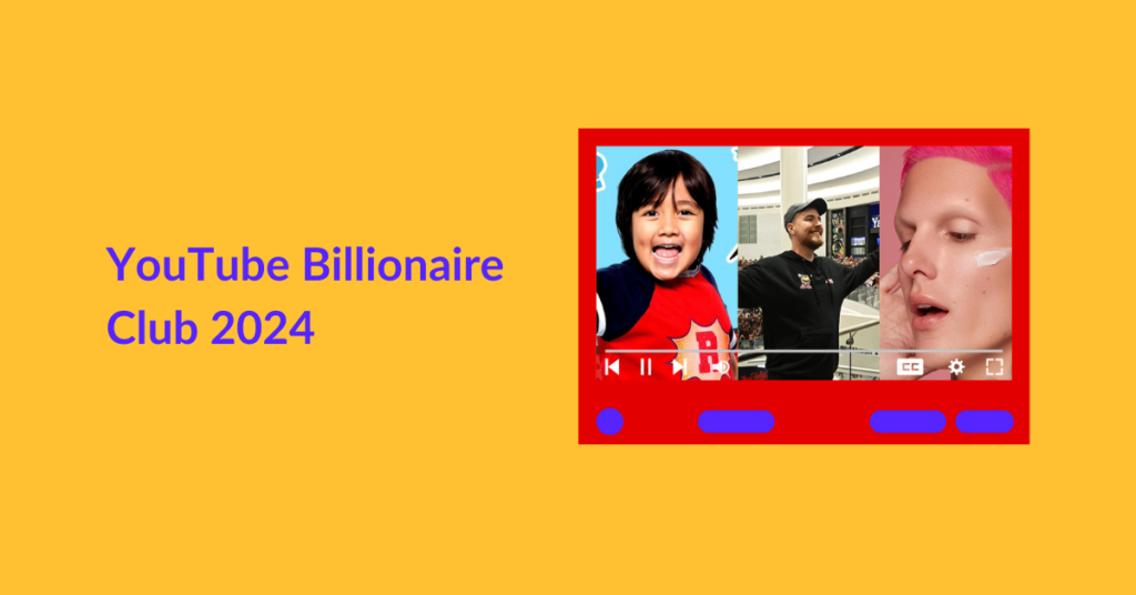 YouTube Billionaire Club 2024