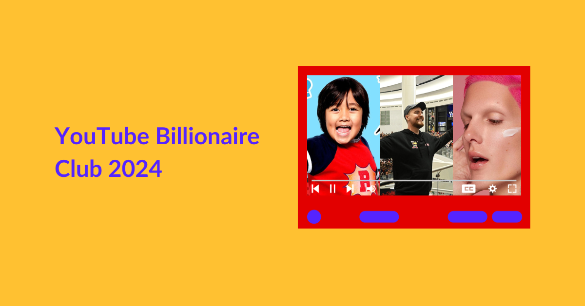 YouTube Billionaire Club 2024