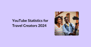 YouTube Statistics for Travel Creators 2024