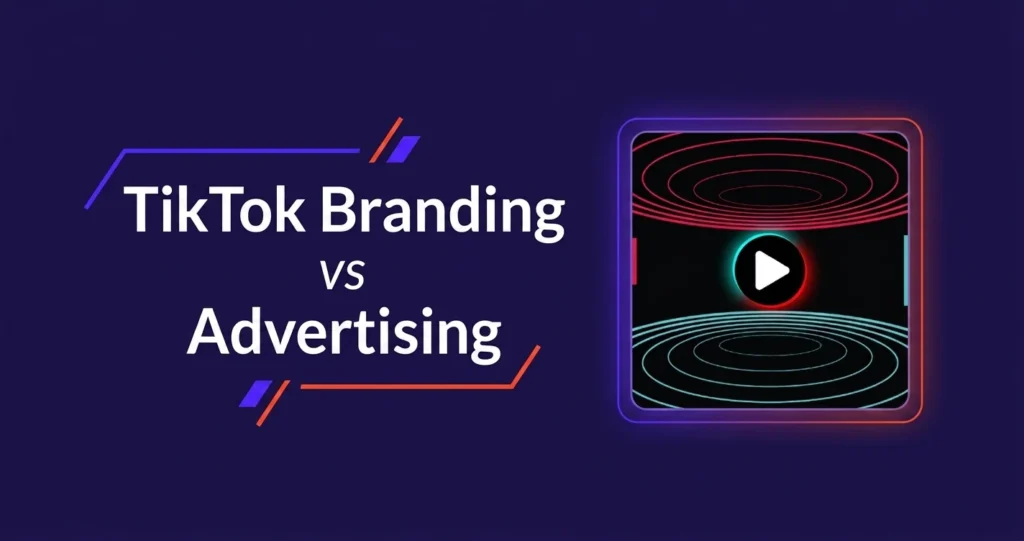 TikTok-Video-Branding-VS-Advertising