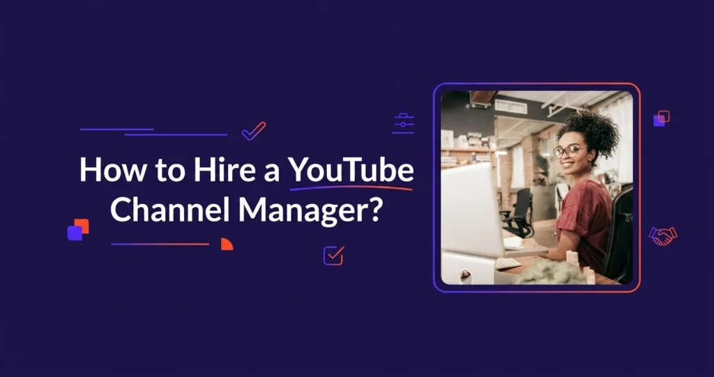 How-to-Hire-a-YouTube-Channel-Manager
