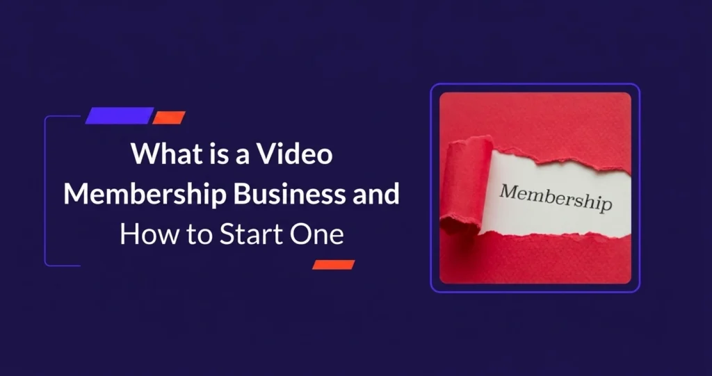 What-is-a-Video-Membership-Business-and-How-to-Start-One