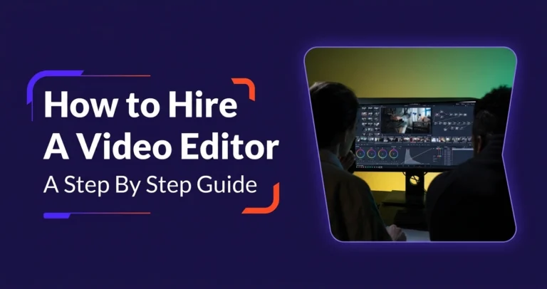 How-to-Hire-a-Video-Editor-A-Step-By-Step-Guide-1-768x402