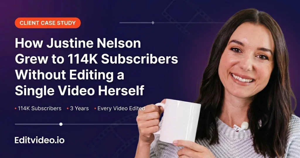 Outsource YouTube Video Editing — Justine Nelson's Story