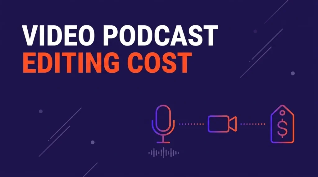 video podcast editing cost